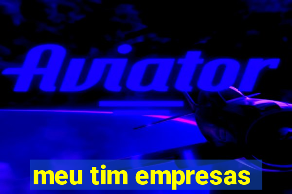meu tim empresas